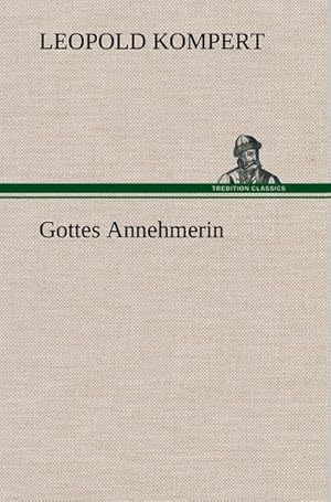 Bild des Verkufers fr Gottes Annehmerin zum Verkauf von AHA-BUCH GmbH