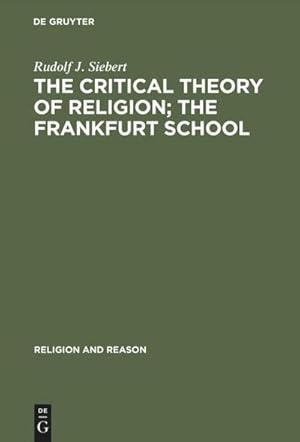 Bild des Verkufers fr The Critical Theory of Religion. The Frankfurt School : From Universal Pragmatic to Political Theology zum Verkauf von AHA-BUCH GmbH