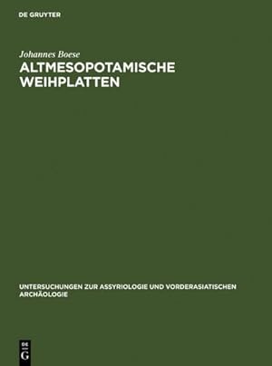 Bild des Verkufers fr Altmesopotamische Weihplatten : Eine sumerische Denkmalsgattung des 3. Jahrtausends v. Chr zum Verkauf von AHA-BUCH GmbH