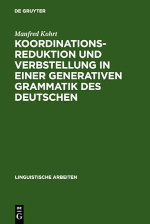 Bild des Verkufers fr Koordinationsreduktion und Verbstellung in einer generativen Grammatik des Deutschen zum Verkauf von AHA-BUCH GmbH