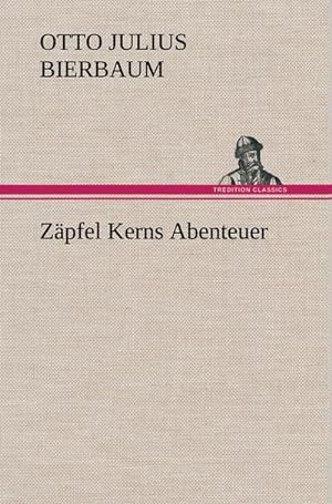 Seller image for Zpfel Kerns Abenteuer for sale by AHA-BUCH GmbH