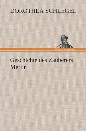 Bild des Verkufers fr Geschichte des Zauberers Merlin zum Verkauf von AHA-BUCH GmbH