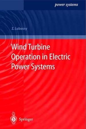 Seller image for Wind Turbine Operation in Electric Power Systems : Advanced Modeling for sale by AHA-BUCH GmbH