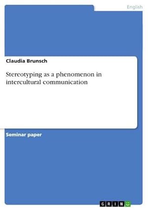 Bild des Verkufers fr Stereotyping as a phenomenon in intercultural communication zum Verkauf von AHA-BUCH GmbH