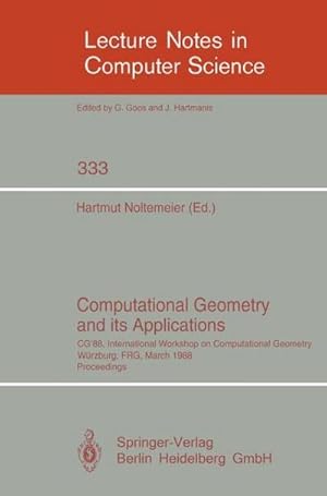 Seller image for Computational Geometry and its Applications : CG '88 International Workshop on Computational Geometry Wrzburg, FRG, March 24-25, 1988. Proceedings for sale by AHA-BUCH GmbH
