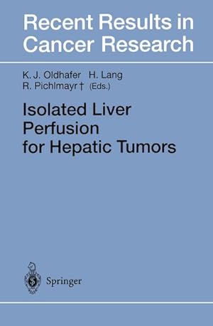 Seller image for Isolated Liver Perfusion for Hepatic Tumors for sale by AHA-BUCH GmbH