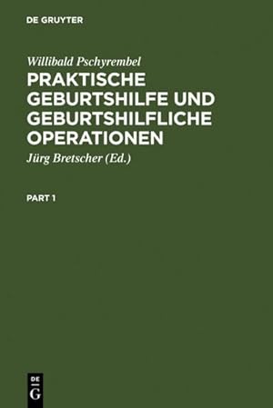 Bild des Verkufers fr Praktische Geburtshilfe und geburtshilfliche Operationen zum Verkauf von AHA-BUCH GmbH