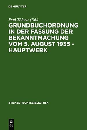 Bild des Verkufers fr Grundbuchordnung in der Fassung der Bekanntmachung vom 5. August 1935  Hauptwerk zum Verkauf von AHA-BUCH GmbH