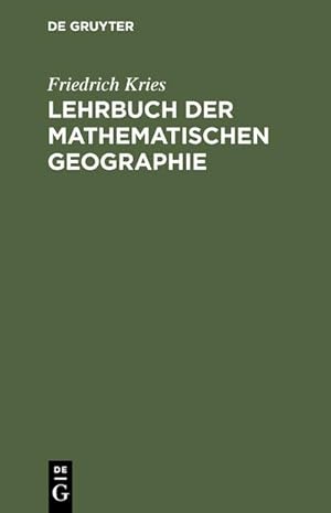 Bild des Verkufers fr Lehrbuch der mathematischen Geographie zum Verkauf von AHA-BUCH GmbH