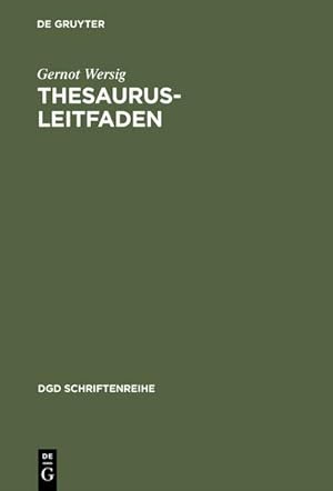 Bild des Verkufers fr Thesaurus-Leitfaden : Eine Einfhrung in das Thesaurus-Prinzip in Theorie und Praxis zum Verkauf von AHA-BUCH GmbH