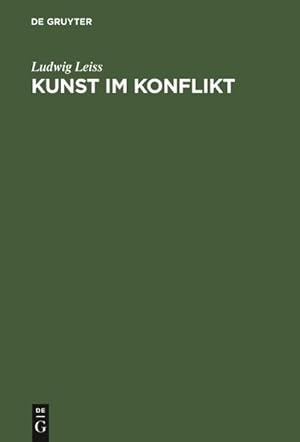 Bild des Verkufers fr Kunst im Konflikt : Kunst und Knstler im Widerstreit mit der Obrigkeit zum Verkauf von AHA-BUCH GmbH