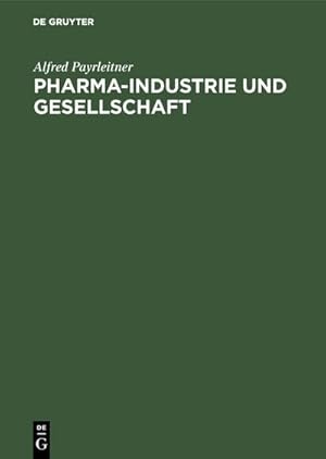 Bild des Verkufers fr Pharma-Industrie und Gesellschaft zum Verkauf von AHA-BUCH GmbH