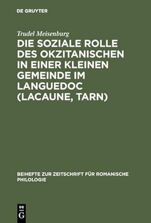 Bild des Verkufers fr Die soziale Rolle des Okzitanischen in einer kleinen Gemeinde im Languedoc (Lacaune, Tarn) zum Verkauf von AHA-BUCH GmbH