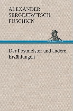 Imagen del vendedor de Der Postmeister und andere Erzhlungen a la venta por AHA-BUCH GmbH