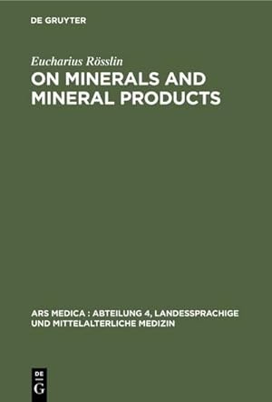 Bild des Verkufers fr On Minerals and Mineral Products : Chapters on Minerals from his Kreutterbuch zum Verkauf von AHA-BUCH GmbH