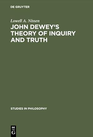 Image du vendeur pour John Dewey's theory of inquiry and truth mis en vente par AHA-BUCH GmbH