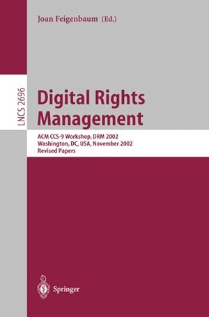 Seller image for Digital Rights Management : ACM CCS-9 Workshop, DRM 2002, Washington, DC, USA, November 18, 2002, Revised Papers for sale by AHA-BUCH GmbH