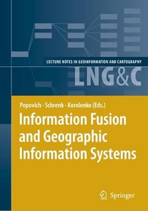 Immagine del venditore per Information Fusion and Geographic Information Systems : Proceedings of the Third International Workshop venduto da AHA-BUCH GmbH