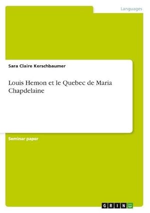 Bild des Verkufers fr Louis Hemon et le Quebec de Maria Chapdelaine zum Verkauf von AHA-BUCH GmbH