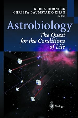 Bild des Verkufers fr Astrobiology : The Quest for the Conditions of Life zum Verkauf von AHA-BUCH GmbH