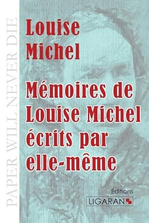 Image du vendeur pour Mmoires de Louise Michel crits par elle-mme mis en vente par AHA-BUCH GmbH