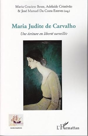 Seller image for Maria Judite de Carvalho : Une criture en libert surveille for sale by AHA-BUCH GmbH