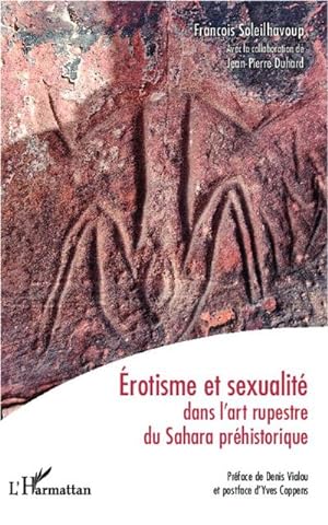 Imagen del vendedor de Erotisme et sexualit dans l'art rupestre du Sahara prhistorique a la venta por AHA-BUCH GmbH