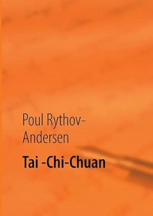 Image du vendeur pour Tai -Chi-Chuan : Den korte version mis en vente par AHA-BUCH GmbH