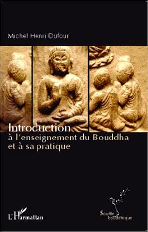 Image du vendeur pour Introduction  l'enseignement du Bouddha et  sa pratique mis en vente par AHA-BUCH GmbH