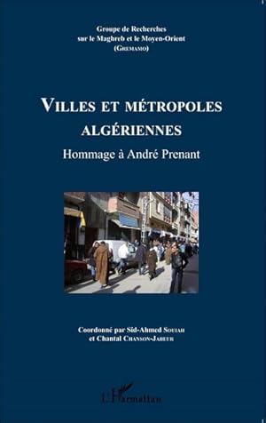 Bild des Verkufers fr Villes et mtropoles algriennes : Hommage  Andr Prenant zum Verkauf von AHA-BUCH GmbH