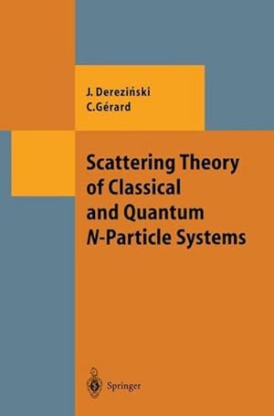 Bild des Verkufers fr Scattering Theory of Classical and Quantum N-Particle Systems zum Verkauf von AHA-BUCH GmbH