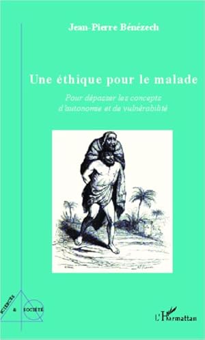 Image du vendeur pour Une thique pour le malade : Pour dpasser les concepts d'autonomie et de vulnrabilit mis en vente par AHA-BUCH GmbH