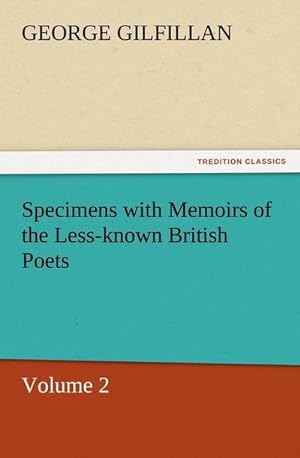 Bild des Verkufers fr Specimens with Memoirs of the Less-known British Poets, Volume 2 zum Verkauf von AHA-BUCH GmbH