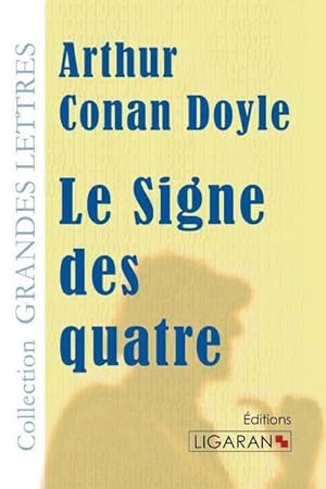 Image du vendeur pour Le Signe des quatre (grands caractres) mis en vente par AHA-BUCH GmbH