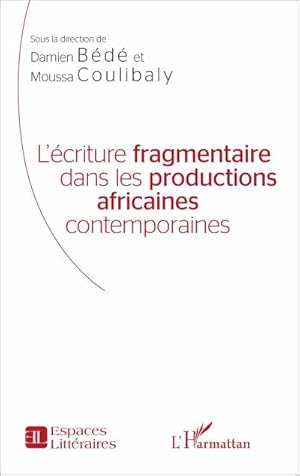 Image du vendeur pour L'criture fragmentaire dans les productions africaines contemporaines mis en vente par AHA-BUCH GmbH
