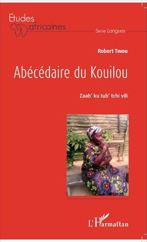 Image du vendeur pour Abcdaire du Kouilou : Zaab' ku tub' tchi vili mis en vente par AHA-BUCH GmbH