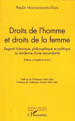 Image du vendeur pour Droits de l'homme et droit de la femme : Regard historique, philosophique et politique ou vidence d'une secondarit - Edition corrige et revue mis en vente par AHA-BUCH GmbH