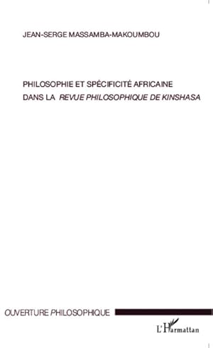 Image du vendeur pour Philosophie et spcificit africaine dans la revue philosophique de Kinshasa mis en vente par AHA-BUCH GmbH