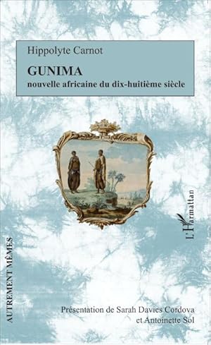 Image du vendeur pour Gunima : Nouvelle africaine du dix-huitime sicle mis en vente par AHA-BUCH GmbH