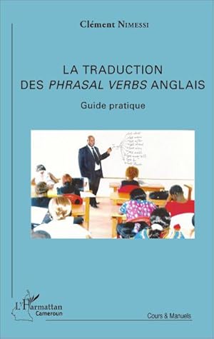 Image du vendeur pour La traduction des Phrasal Verbs anglais : Guide pratique mis en vente par AHA-BUCH GmbH