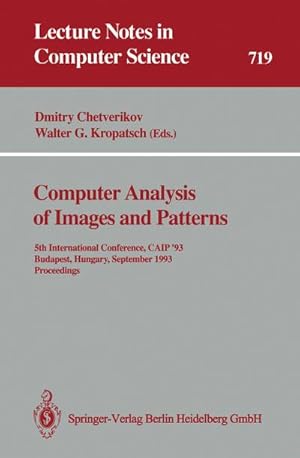 Immagine del venditore per Computer Analysis of Images and Patterns : 5th International Conference, CAIP 93 Budapest, Hungary, September 1315, 1993 Proceedings venduto da AHA-BUCH GmbH