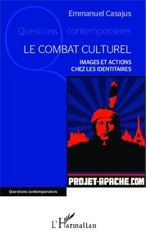 Imagen del vendedor de Le combat culturel : Images et actions chez les Identitaires a la venta por AHA-BUCH GmbH