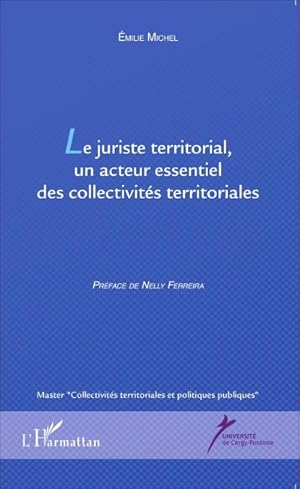 Seller image for Le juriste territorial, un acteur essentiel des collectivits territoriales for sale by AHA-BUCH GmbH