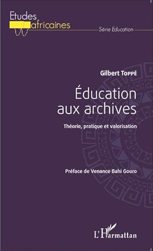 Image du vendeur pour ducation aux archives : Thorie, pratique et valorisation mis en vente par AHA-BUCH GmbH