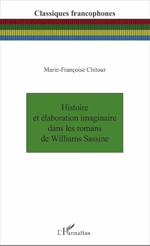 Bild des Verkufers fr Histoire et laboration imaginaire dans les romans de Williams Sassine zum Verkauf von AHA-BUCH GmbH