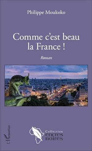 Image du vendeur pour Comme c'est beau la France ! : Roman mis en vente par AHA-BUCH GmbH