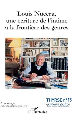 Bild des Verkufers fr Louis Nucera, : une criture de l'intime  la frontire des genres zum Verkauf von AHA-BUCH GmbH