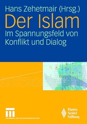 Seller image for Der Islam : Im Spannungsfeld von Konflikt und Dialog for sale by AHA-BUCH GmbH