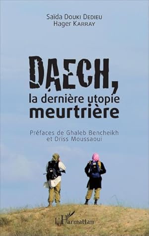 Image du vendeur pour Daech, la dernire utopie meurtrire mis en vente par AHA-BUCH GmbH