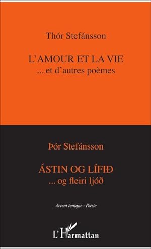 Bild des Verkufers fr L'amour et la vie.et d'autres pomes : Astin og lifid .og fleiri lojd zum Verkauf von AHA-BUCH GmbH